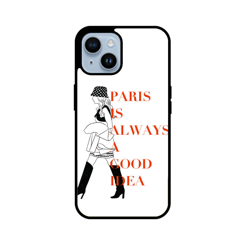 "Paris is Always a Good Idea" Phonecover