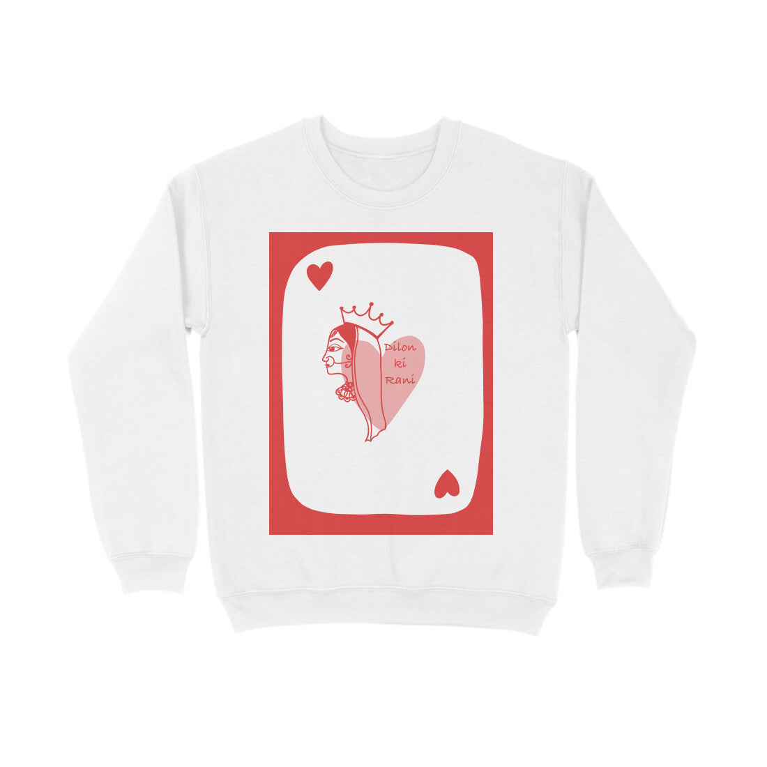 "Dilon Ki Rani" Sweatshirt