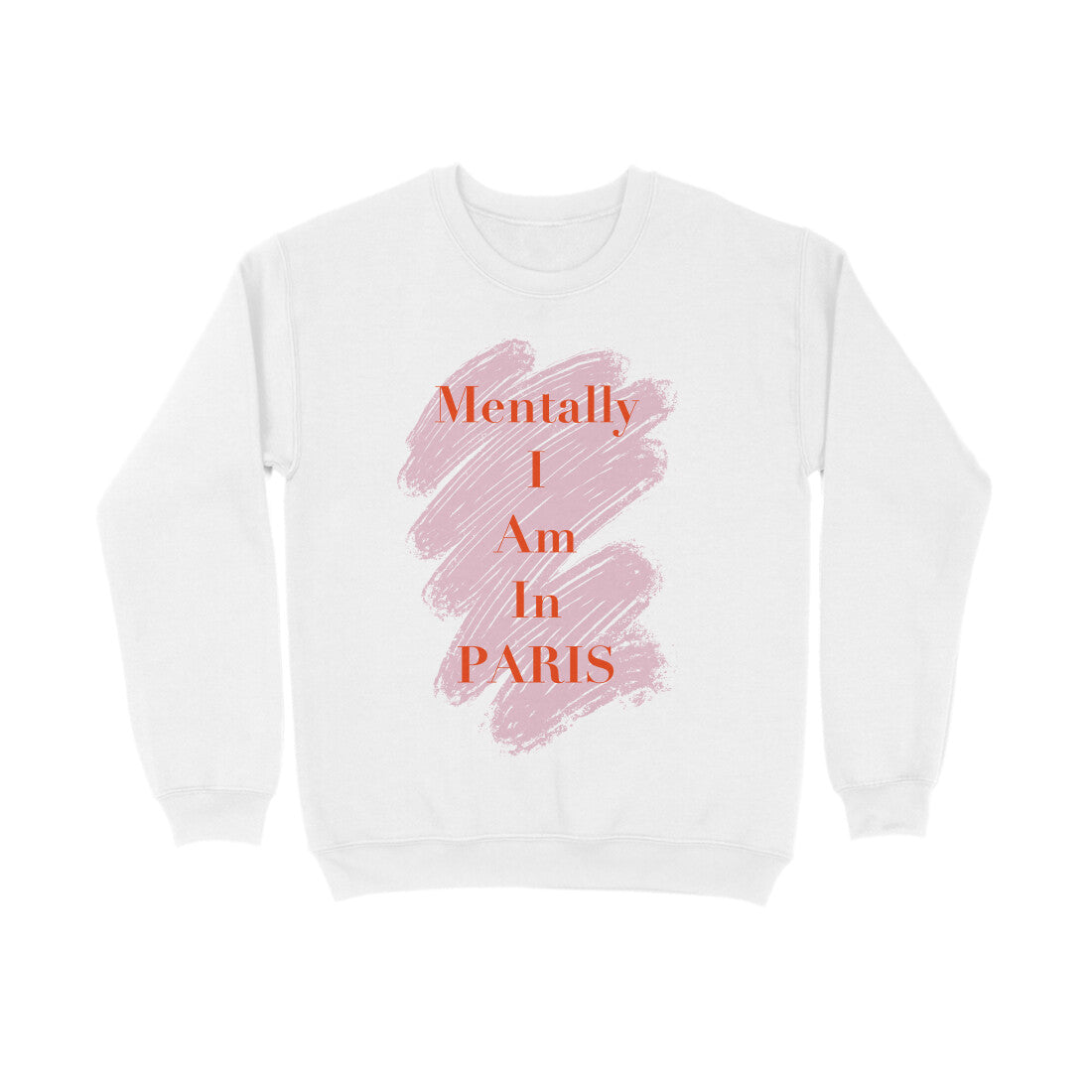 "Mentally In Paris" Sweatshirt
