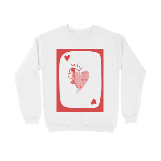 "Dilon Ki Rani" Sweatshirt